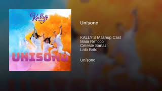 Unísono  Kallys Mashup Cast  Música Completa Áudio Only [upl. by Barra]