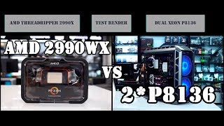 AMD THREADRIPPER 2990wx VS Dual Xeon Platinum P8136  Test Render [upl. by Ford987]