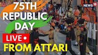 LIVE Patriotic Fervour At Beating Retreat Ceremony In Attari  Attari Wagah Border Live  N18L [upl. by Adnaram]