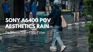 Sony A6400 POV Aesthetics rains at Braga Street Photography  FE 50mm 18 [upl. by Lucrece]