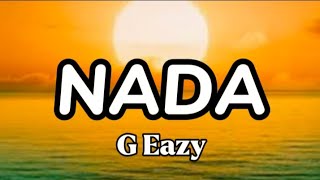 NADA  G EAZY [upl. by Nuri88]