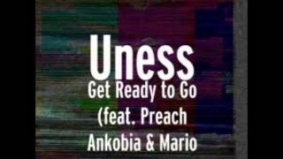 Get Ready To Go par Uness feat Preach Ankobia amp Mario Sévigny [upl. by Eilyah967]