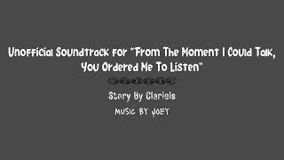 quotFrom The Moment I Could Talk You Ordered Me To Listenquot  Soundtrack [upl. by Keiryt]