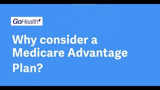 Why Choose a Medicare Advantage Plan [upl. by Andrey254]