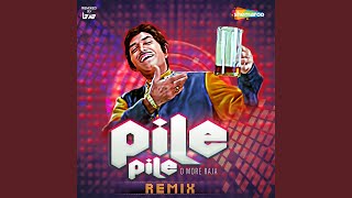 Pile Pile O More Raja Remix [upl. by Gordan]