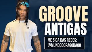 EDCITY EP GROOVE DAS ANTIGAS PRA PAREDÃO 2024 🔥 [upl. by Acinorehs270]