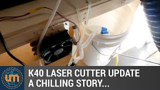 K40 Laser Cutter Update  A Chilling Story [upl. by Araic]