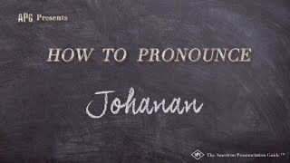 How to Pronounce Johanan Real Life Examples [upl. by Caren]