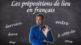 LES PRÉPOSITIONS DE LIEU EN FRANÇAIS [upl. by Allerie]