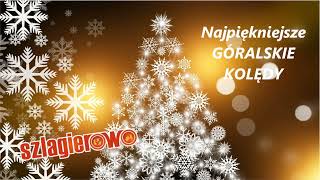 🎄Najpiękniejsze GÓRALSKIE KOLĘDY  składanka  Kapela Ogórki  AUDIO [upl. by Enibas]