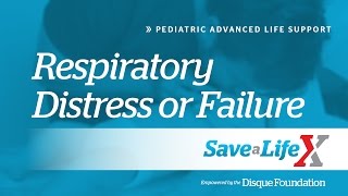 15 SaveALifeX PALS  Respiratory Distress or Failure [upl. by Dian]