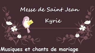 Kyrie de la messe de Saint Jean  Musiques et chants de mariage [upl. by Hymie]