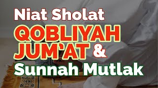 Niat Sholat Qobliyah Jumat dan Shalat Sunnah Mutlak [upl. by Lewiss566]