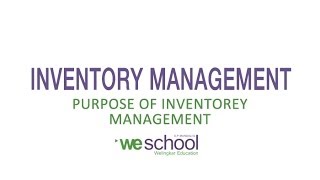 Inventory Management  Purpose Of Inventory Management [upl. by Lehar]