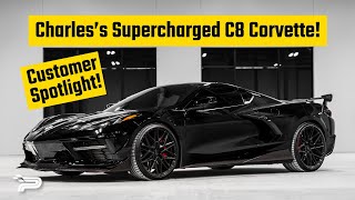 Charless Magnuson Supercharged C8 Corvette  Customer Car Spotlight  Paragon Performance [upl. by Tortosa214]