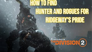 The Division 2  How to Find Hunters and Rogues  Ridgeways Pride Exotic Quest  Tips and Tricks [upl. by Elocin]