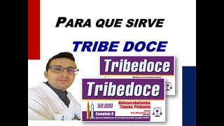 TRIBEDOCE PARA QUE SIRVE TRIBEDOCE COMPLEJO B COMPLEJO B Y ORGANISMO [upl. by Petta482]