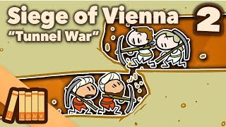 Siege of Vienna  Tunnel War  Part 2  Extra History [upl. by Enelyt]