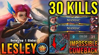 Impossible Comeback Lesley 30 Kills with 2x MANIAC  Build Top 1 Global Lesley  MLBB [upl. by Bigelow]