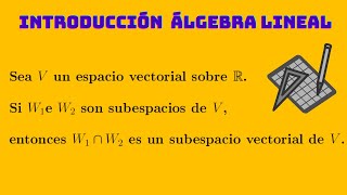 ✅Intersección de subespacios vectoriales  Demostración [upl. by Lark]