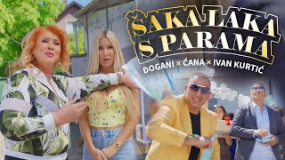 ĐOGANI x ĆANA x IVAN KURTIĆ  Šaka laka s parama  Official video 4K  Lyrics [upl. by Halda]