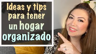 Como organizar nuestro HOGAR ⎢Ideas para tener un HOGAR ORGANIZADO⎪11 TIPS para organizar tu casa [upl. by Lubbock]