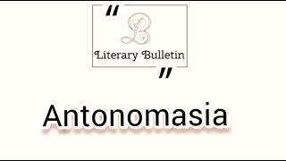 Antonomasia [upl. by Cope]