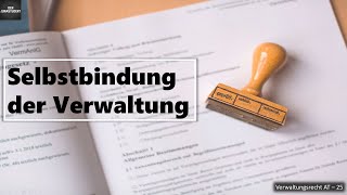 Selbstbindung der Verwaltung I Verwaltungsrecht AT Grundlagen 26 [upl. by Amara]