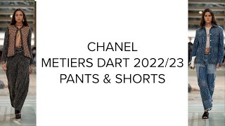 CHANEL METIERS DART 202223 COLLECTION ❤️ CHANEL PANTS amp SHORTS ❤️ CHANEL READY TO WEAR ❤️ [upl. by Marriott]