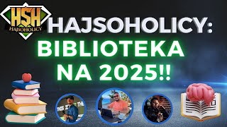 HajSoHolicy LIVE ✅ 25 Wartościowych Książek NA 2025 ROK📚 [upl. by Suiremed]