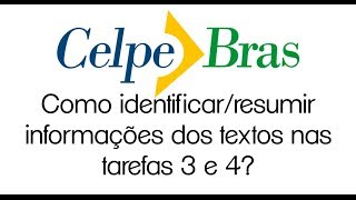 CELPEBRAS Como identificarresumir as informações nas tarefas 3 e 4 [upl. by Dew]