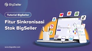 UPDATE STOK BANYAK TOKO DI MARKETPLACE SECARA OTOMATIS DENGAN BIGSELLER  FITUR SINKRONISASI STOK [upl. by Shultz]