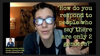 Gender Therapist QampA quotPeople who say there are only 2 genders–how do you respond to themquot [upl. by Goldshlag302]