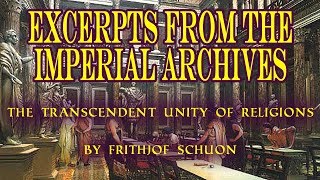 The Transcendent Unity of Religions  Frithjof Schuon Excerpts from the Imperial Archives Series [upl. by Hoeve]