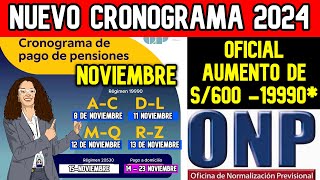 ONP NUEVO CRONOGRAMA DE PAGO NOVIEMBRE 2024 FECHA AUMENTO DE PENSION ONP YA ES OFICIAL [upl. by Mavilia]