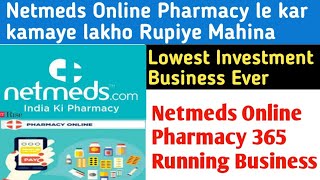 Netmeds Online Pharmacy Franchise  E pharmacy Business model  Netmeds Pharmacy dealership [upl. by Yttik]