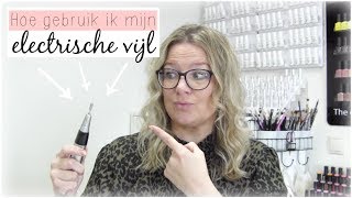 Hoe gebruik ik mijn electrische vijl ♥ Beautynailsfunnl [upl. by Cho]