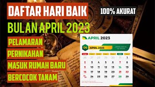 DAFTAR HARI BAIK BULAN APRIL 2023  LENGKAP AKURAT [upl. by Kennet]