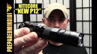 Nitecore quotNew P12quot 1200 Lumens  Preparedmind101 [upl. by Aratahc]