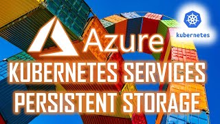 Persistent Storage on Azure Kubernetes Services [upl. by Aicemat]