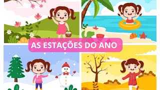 4 ESTAÇÕES  AEIOU  As estações do ano para crianças  Primavera Verão outono e inverno  Brasil [upl. by Cook]