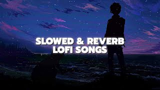 Top 5 Lofi and Slowed Reverb  Songs  1 [upl. by Assirrec]