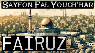 Fairuz  Sayfon Fal Youchhar  KILIÇ ÇEK [upl. by Ahtamat]