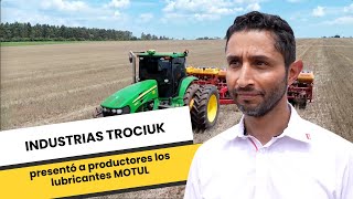 INDUSTRIAS TROCIUK presentó a productores los lubricantes MOTUL p uso agrícola y transporte pesado [upl. by Delphina]