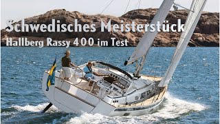 Hallberg Rassy 400 faszinierendes Meisterstück aus Schweden [upl. by Treiber]