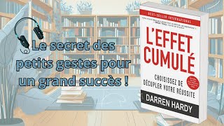 Leffet cumulé de Darren Hardy  Livre Audio COMPLET 🎧 [upl. by Danya942]