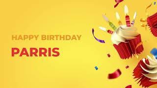 Happy Birthday Happy Birthday PARRIS   Happy Birthday Song made especially for You 🥳 [upl. by Adnerol]