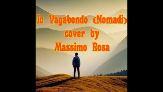 Io Vagabondo Nomadi  cover by Massimo Rosa [upl. by Kcaz]