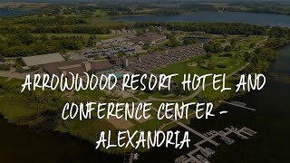 Arrowwood Resort Hotel and Conference Center  Alexandria Review  Alexandria  United States of Ame [upl. by Peper]