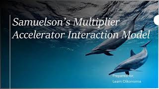 Samuelson’s Multiplier Accelera­tor Interaction Model [upl. by Allianora]